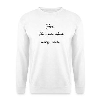 Jésus, le Nom Avant Tous les Noms - Chrétien - Sweat-shirt Unisexe - blanc - Devant