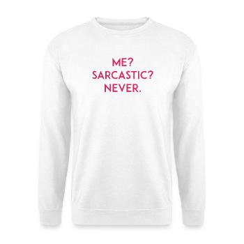 Ich? Sarkastisch? Niemals - Unisex Pullover - Weiß - Vorne - Alina (178cm) & Michal (187cm)