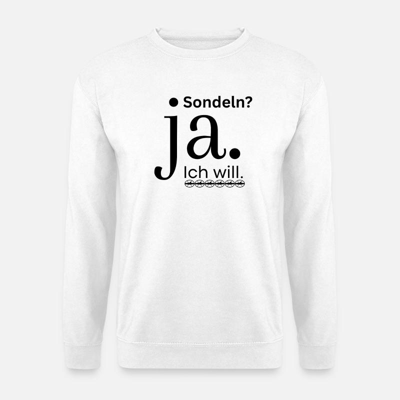 Sondeln_ja-ich-will - Unisex Pullover - Weiß