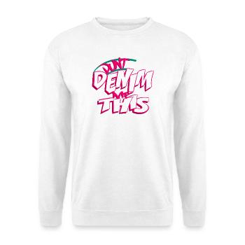 Don't Denim Me This - Unisex Sweatshirt - white - Front