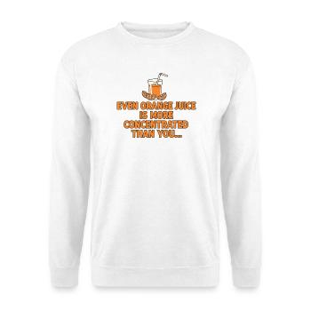 Orangensaft Konzentration Lustiger Spruch - Unisex Pullover - Weiß - Vorne