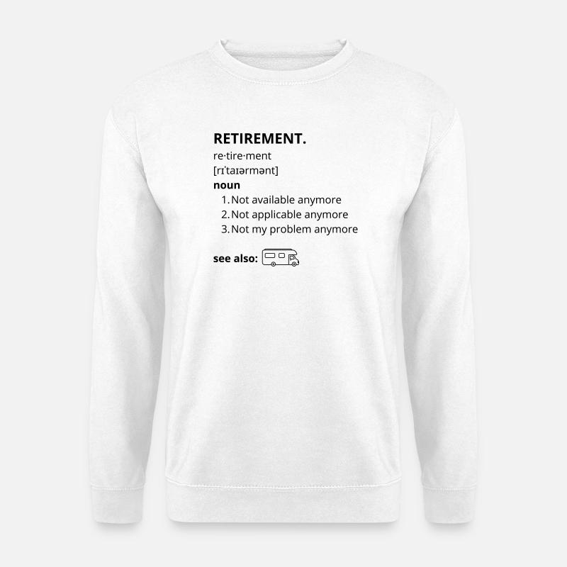Ruhestand – lustiger Text - Unisex Pullover - Weiß