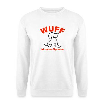 WUFF – IST MEINE SPRACHE! 🐕 HUNDELIEBE DOGLOVE - Unisex Pullover - Weiß - Vorne