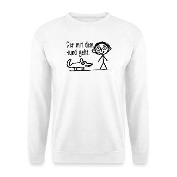 Der mit dem Hund geht Hundehalter Hundeliebhaber - Unisex Pullover - Weiß - Vorne