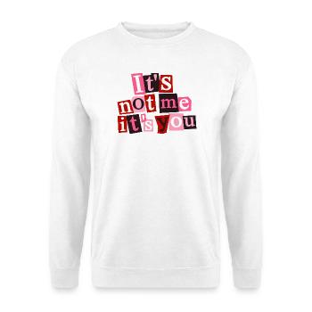 Ce n’est pas moi, c’est toi Citation drôle d’amour - Sweat-shirt Unisexe - blanc - Devant