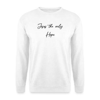 Jesus die einzige Hoffnung - Unisex Pullover - Weiß - Vorne