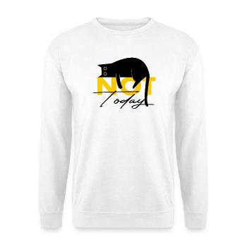 Chat Pas Aujourd’Hui Drôle Dire - Sweat-shirt Unisexe - blanc - Devant