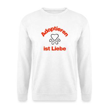 ADOPTIEREN IST LIEBE, HERZ & PFOTE! HUND UND KATZE - Unisex Pullover - Weiß - Vorne