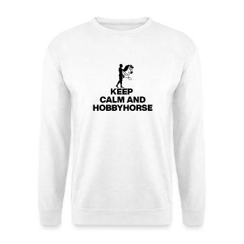 KEEP CALM AND HOBBYHORSE! HOBBYHORSING - Unisex Sweatshirt - white - Front