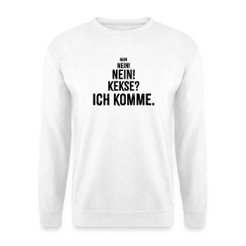 Nein Nein Nein Kekse ich komme Spruch - Unisex Pullover - Weiß - Vorne