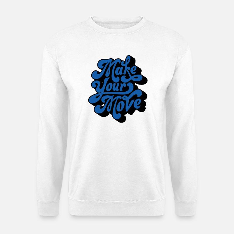 Faites votre mouvement – Style rétro - Sweat-shirt Unisexe - blanc