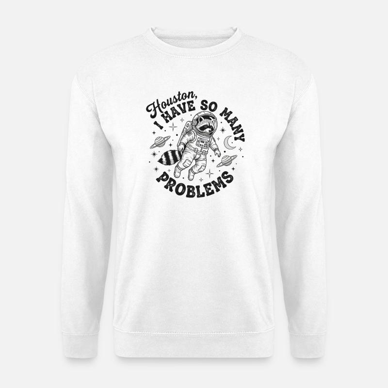 Space Raccoon Houston Problems - Unisex Sweatshirt - white