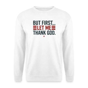 Aber zuerst Gott sei Dank - Unisex Pullover - Weiß - Vorne