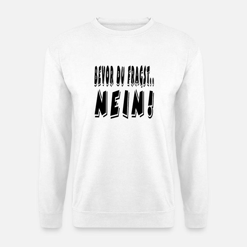 Nein - Unisex Pullover - Weiß