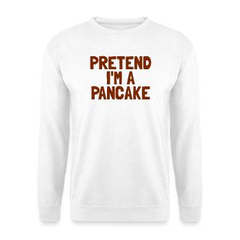 Imagine que je suis un petit-déjeuner pancake Ha - Sweat-shirt Unisexe - blanc - Devant