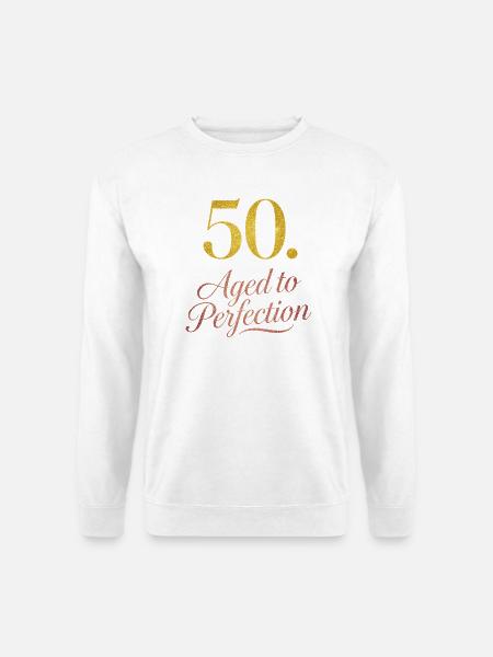 50th Birthday Aged To Perfection - Unisex Pullover - Weiß