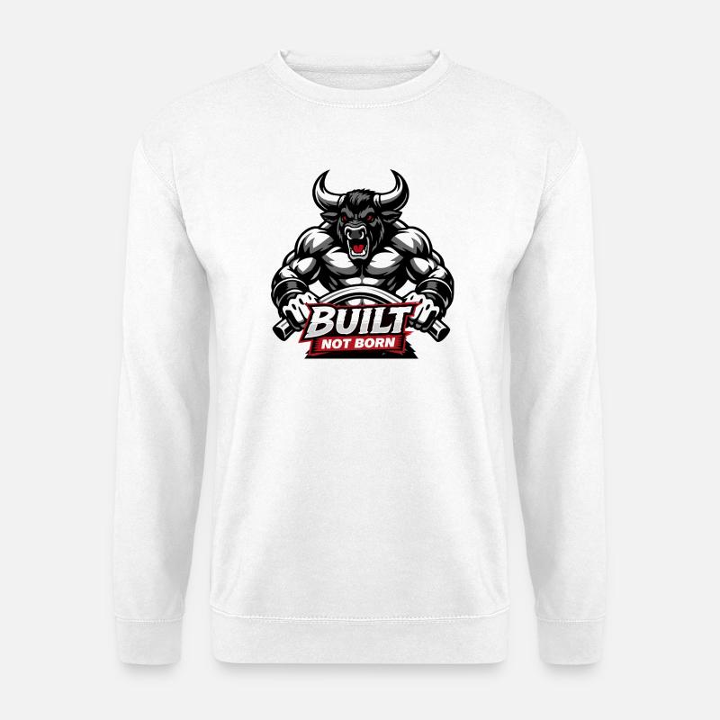 Bodybuilder / Minotaur / Built not born - Unisex Sweatshirt - white