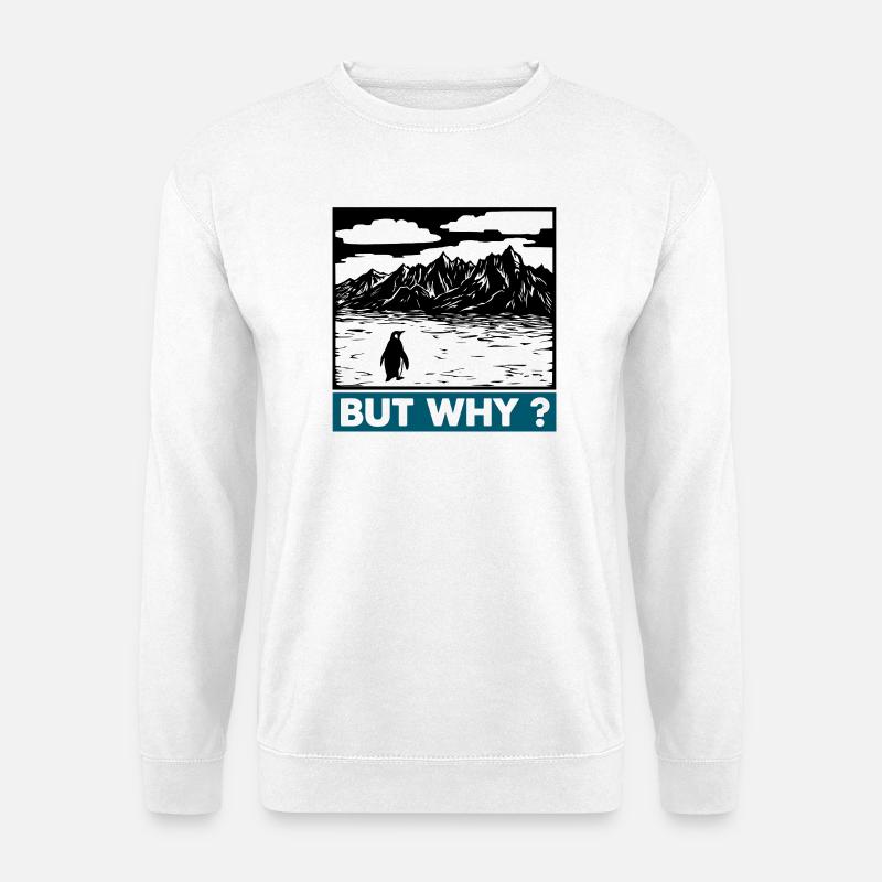 Penguin in Mountains asks But Why - Unisex Sweatshirt - white