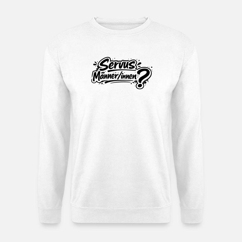 Servus Männer/innen? - Unisex Pullover - Weiß