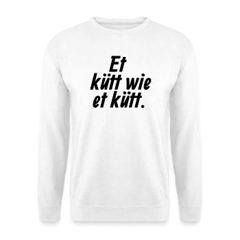 Et kütt wie et kütt - Et Kölsche Jrundjesetz §2 - Unisex Pullover - Weiß - Vorne