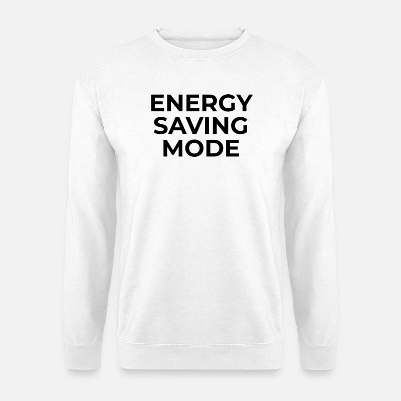 ENERGY SAVING MODE – Minimal Unisex Sweatshirt - Unisex Sweatshirt - white