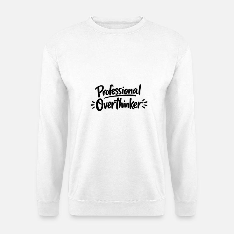 professional Overthinker - Unisex Pullover - Weiß