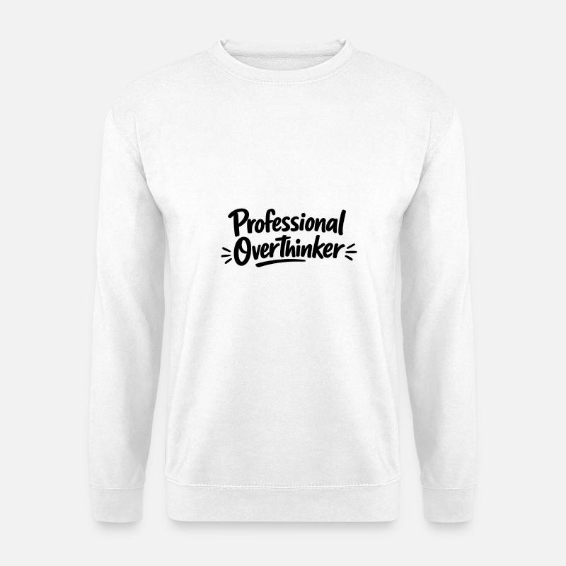 Professional OVERTHINKER Minimalist - Unisex Sweatshirt - white