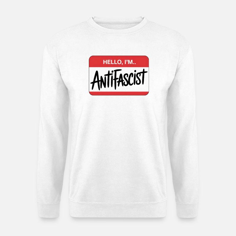 Hello I'm Antifascist - Antifa Tee - Unisex Pullover - Weiß
