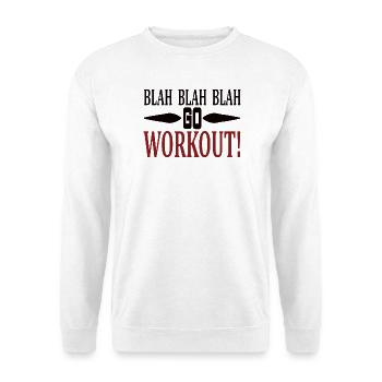 Blah Blah go workout - Unisex Sweatshirt - white - Front