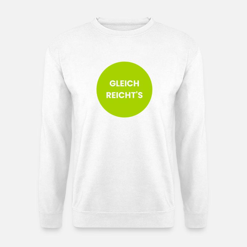 Gleich reicht's – Starke Protestbotschaft - Unisex Pullover - Weiß