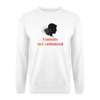 Not Optimized - Unisex Sweatshirt - white - Front