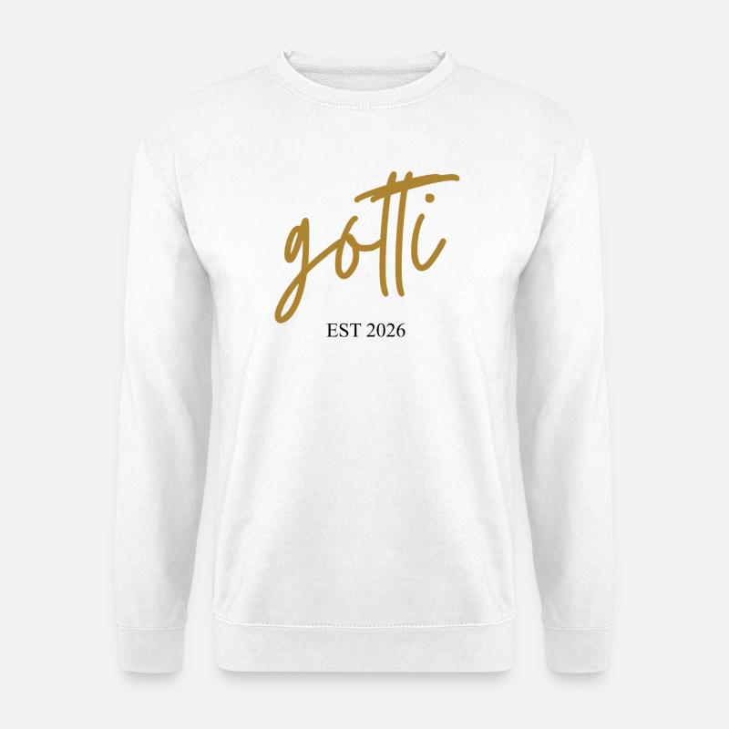 Gotti est 2026 - Unisex Pullover - Weiß