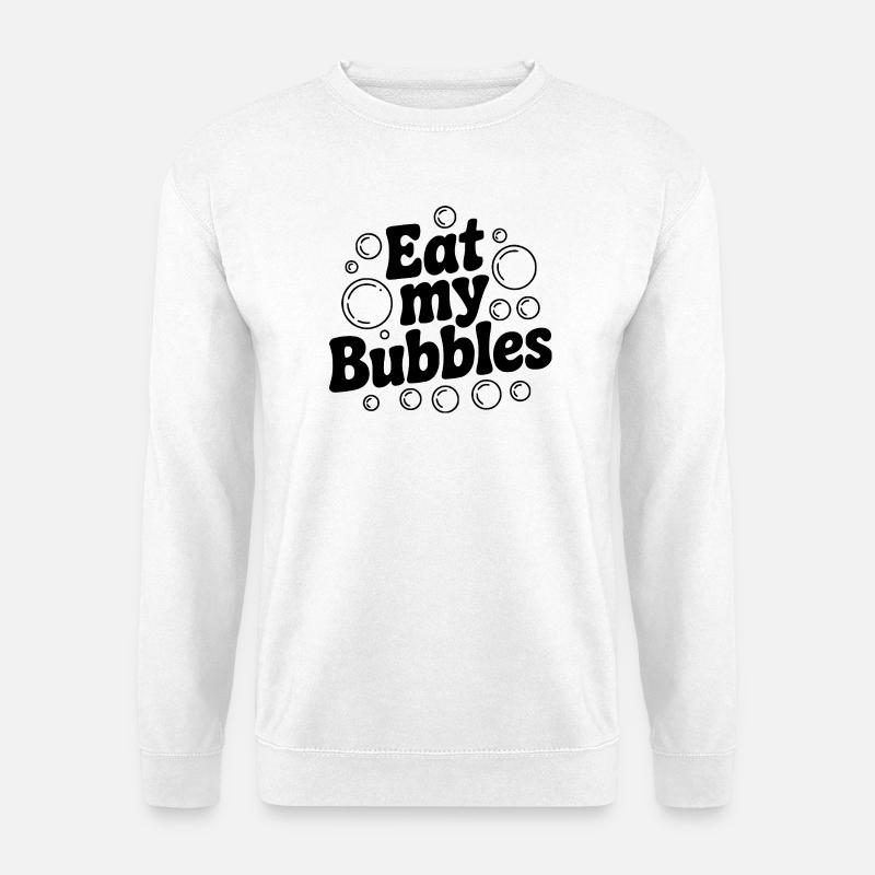 Iss meine Blasen - Unisex Pullover - Weiß