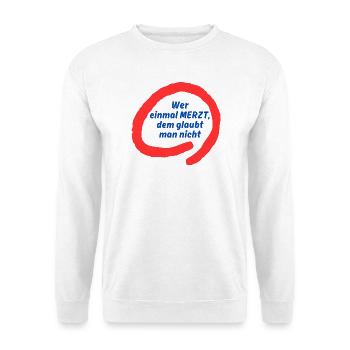 Merzt Spruch im roten Kreis - Unisex Pullover - Weiß - Vorne
