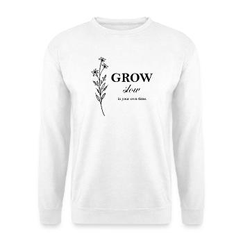 Conception typographique minimale Grow Slow - Sweat-shirt Unisexe - blanc - Devant
