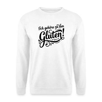 Ich gehöre zu den Gluten – Lustiges Wortspiel - Unisex Pullover - Weiß - Vorne