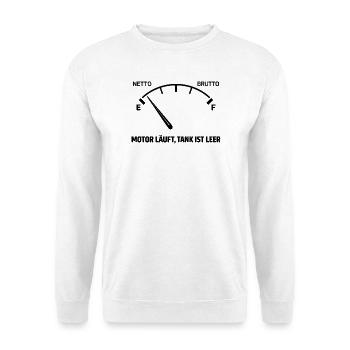 Motor Läuft Tank Leer - Unisex Pullover - Weiß - Vorne