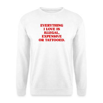 Everything I Love Is Tattooed Tätowiert Tattoo - Unisex Pullover - Weiß - Vorne - Alina (178cm) & Michal (187cm)