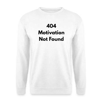 404 Motivation nicht gefunden - Unisex Pullover - Weiß - Vorne
