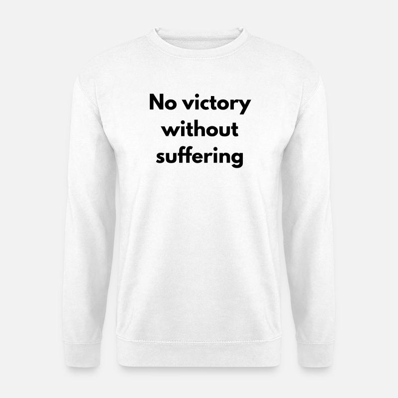 Kein Sieg ohne Leiden - Unisex Pullover - Weiß