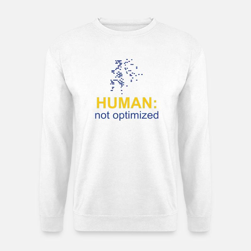 Human: Not Optimized - Unisex Sweatshirt - white
