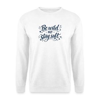 Soyez déchaînés mais restez doux – Faute de frappe : dire - Sweat-shirt Unisexe - blanc - Devant