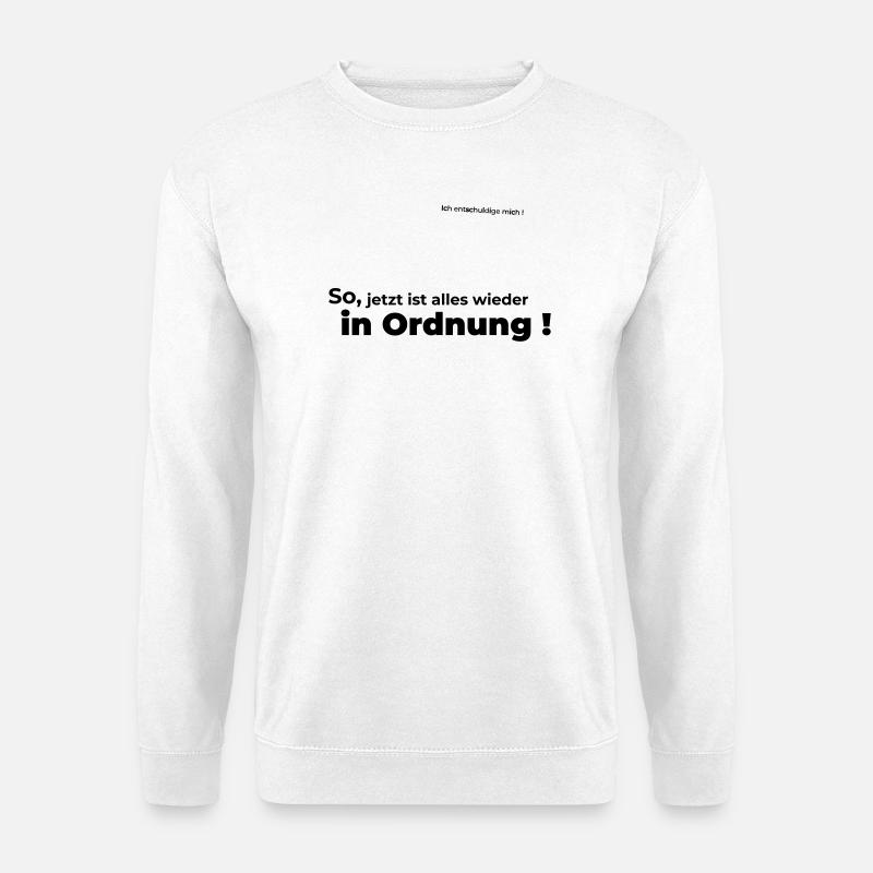 Entschuldigung - Unisex Pullover - Weiß