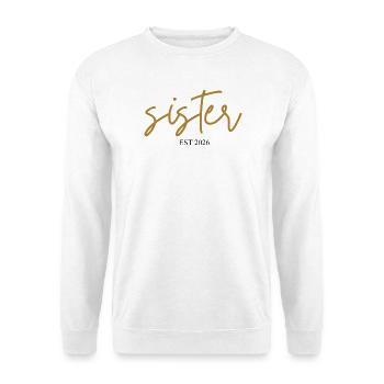 Sister Est 2026 - Unisex Sweatshirt - white - Front