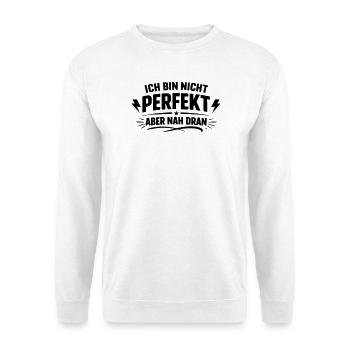 Ich bin nicht Perfekt - Unisex Pullover - Weiß - Vorne