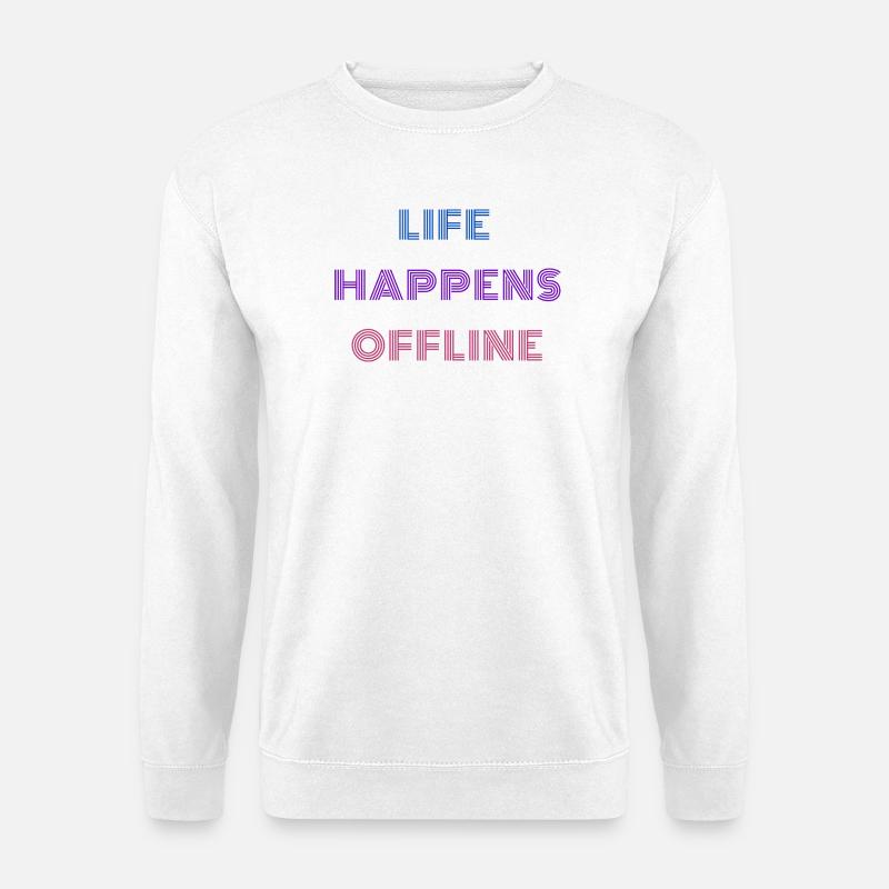 Life Happens Offline - Unisex Pullover - Weiß