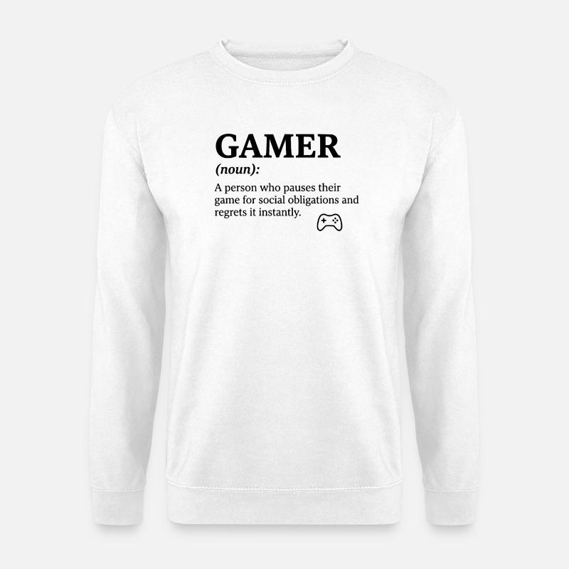 Gamer Noun Pauses Game Regrets Gaming - Unisex Pullover - Weiß