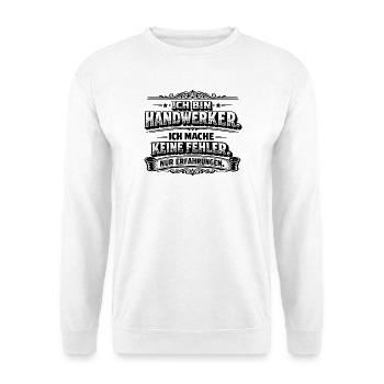 Ich bin Handwerker Keine Fehler Nur Erfahrungen - Unisex Pullover - Weiß - Vorne