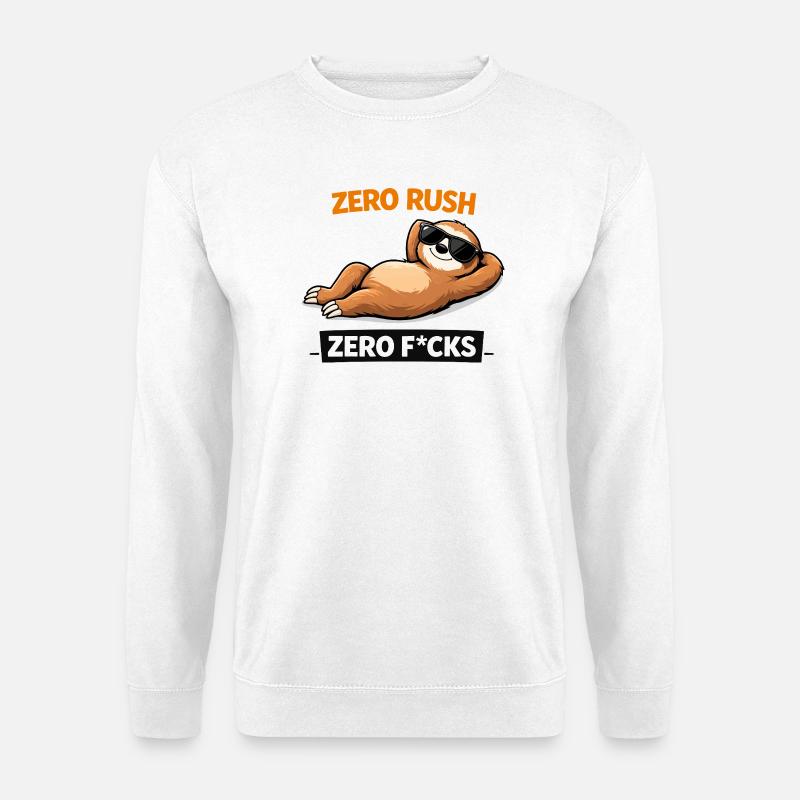 Zero Rush Sloth Chill Slogan - Unisex Sweatshirt - white