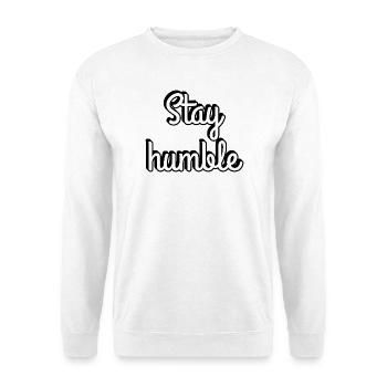 Bleiben Sie bescheiden Schrifttypografie - Unisex Pullover - Weiß - Vorne